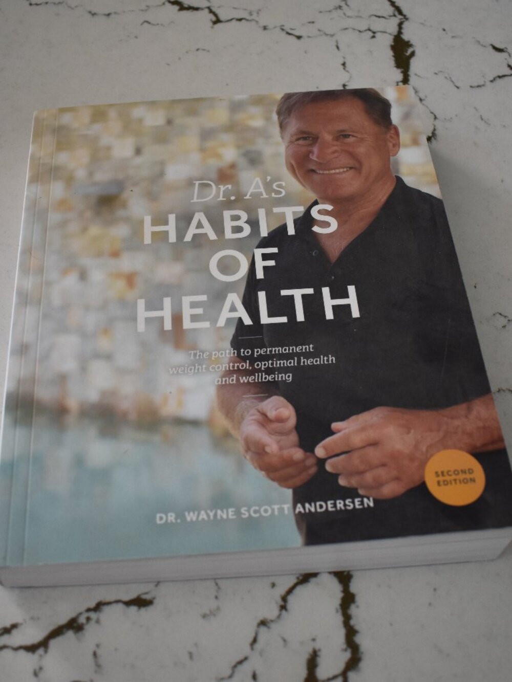 Dr. A's Habits of Health 2nd Edition Dr. Wayne Scott Andersen Hardcover Wellness